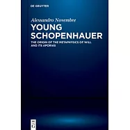 Young Schopenhauer: The Origin of the Metaphysics of Will and Its Aporias