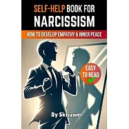 Narcissism Self Help Book: How to Develop Empathy and Inner Peace