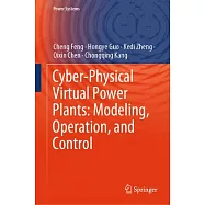 Cyber-Physical Virtual Power Plants: Modeling, Operation, and Control