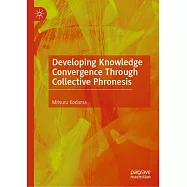 Developing Knowledge Convergence Through Collective Phronesis