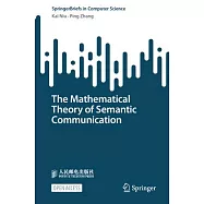 The Mathematical Theory of Semantic Communication