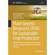 Plant Genetic Resources (Pgr) for Sustainable Crop Production: Satreps Projects Tackling Global Warming and Environmental Extremes in Developing Count