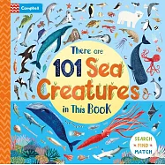 There Are 101 Sea Creatures in This Book: A Search and Find Book for Children (There Are 101, 2)