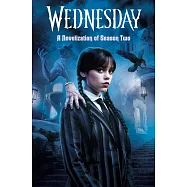 《星期三》影集第二季小說Wednesday: A Novelization of Season Two