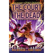 波西傑克森最新外傳-烈日星辰2 From the World of Percy Jackson: The Court of the Dead:A Nicodi Angelo Adventure