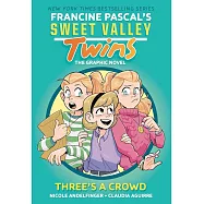 Sweet Valley Twins: Three’s a Crowd: (A Graphic Novel)