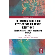 The Canada Model and Post-Brexit EU Trade Relations: Insights from the "Other" Transatlantic Partner