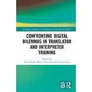 Confronting Digital Dilemmas in Translator and Interpreter Training
