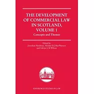 The Development of Commercial Law in Scotland, Volume 1: Concepts and Themes