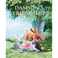 Damson’s Friendship Wish: A Heart-warming Children’s Book about Kindness, Self-acceptance and Friendship