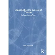 Understanding the Business of Tourism: An Introductory Text