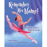 Remember Her Name!: Debbie Allen’s Rise to Fame