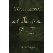 Romans: Salvation From A-Z