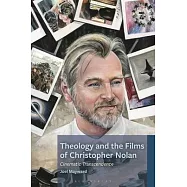 Theology and the Films of Christopher Nolan: Cinematic Transcendence