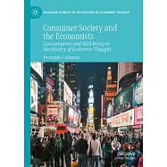 Consumer Society and the Economists: Consumption and Well-Being in the History of Economic Thought