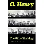 The Gift of the Magi and Other New York City Stories