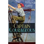 Captain Courageous (Illustrated): Adventure Novel