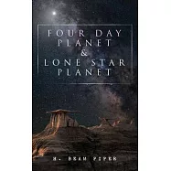 Four Day Planet & Lone Star Planet: Science Fiction Novels
