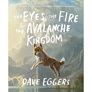 The Eyes, the Fire & the Avalanche Kingdom