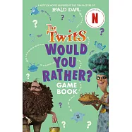 The Twits: Would You Rather? Game Book
