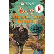 【Netflix 改編動畫電影小說】The Twits: The Terrible Tale of Twitlandia(羅德.達爾經典小說)