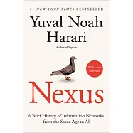 Nexus: A Brief History of Information Networks from the Stone Age to AI