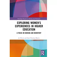 Exploring Women&rsquo;s Experiences in Higher Education: A Focus on Nursing and Midwifery