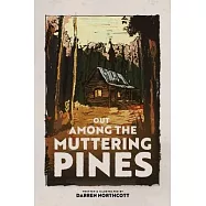 Out Among The Muttering Pines