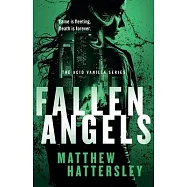 Fallen Angels: A White-Hot Page-Turning Assassination Thriller