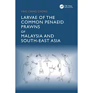 Larvae of the Common Penaeid Prawns of Malaysia and South-East Asia