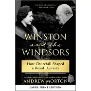 Winston and the Windsors: How Churchill Shaped a Royal Dynasty