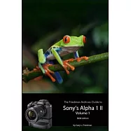 The Friedman Archives Guide to Sony’s A1 II - Volume 1 (B&W Edition)