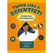 Think Like a Scientist: How to Observe, Experiment and Discover