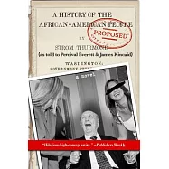 A History of the African-American People (Proposed) by Strom Thurmond, as Told to Percival Everett & James Kincaid (a