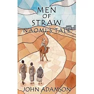 Men of Straw: Naomi&rsquo;s Tale