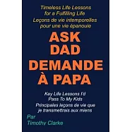 French Translation of "Ask Dad, Demande &agrave; Papa: Key Life Lessons I&rsquo;d Pass To My Kids, Principales le&ccedil;ons de vie que je