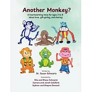 Another Monkey?: A heartwarming story for ages 3 to 8 about love, gift-giving, and sharing