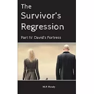 The Survivor&rsquo;s Regression Part 4: David&rsquo;s Fortress