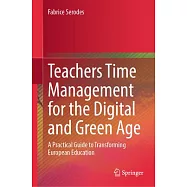 Teachers Time Management for the Digital and Green Age: A Practical Guide to Transforming European Education