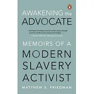 Awakening the Advocate: Memoir of a Modern Slavery Activist