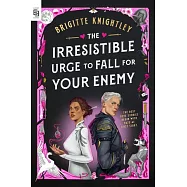 The Irresistible Urge to Fall for Your Enemy