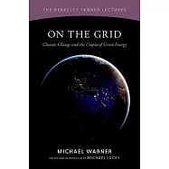 On the Grid: Climate Change and the Utopia of Green Energy
