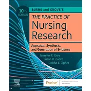 Burns and Grove&rsquo;s the Practice of Nursing Research: Appraisal, Synthesis, and Generation of Evidence: Appraisal