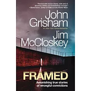 Framed: Astonishing True Stories of Wrongful Convictions
