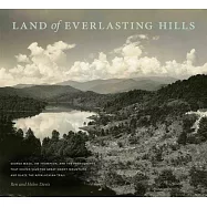 Land of Everlasting Hills: George Masa, Jim Thompson, and the Photographs That Helped Save the Great Smoky Mountains