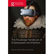 The Routledge Handbook of Shakespeare and Interface