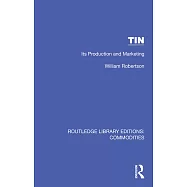 Tin: Its Production and Marketing