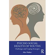 Psycho-Social Health of Youths: Challenges and Coping Strategies