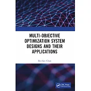 Multi-Objective Optimization System Designs and Their Applications