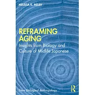 Reframing Aging: Insights from Biology and Culture of Midlife Japanese